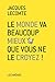 Le Monde va beaucoup mieux que vous ne le croyez ! by Jacques Lecomte