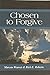 Chosen to Forgive
