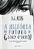 A história do futuro de Glory O'Brien by A.S. King