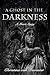A Ghost In The Darkness