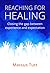 Reaching for Healing: Closing the Gap Between Experience and Expectation