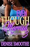 Even Though I'm Married: You Reap What You Sow Even Though I'm Married: You Reap What You Sow