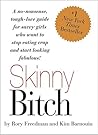 Skinny Bitch: A N...
