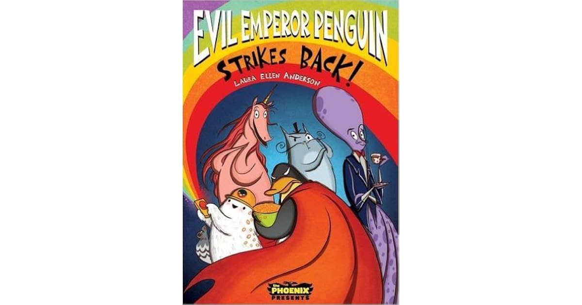 Evil Emperor Penguin Strikes Back by Laura Ellen Anderson