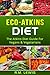 Eco-Atkins Diet: The Atkins...