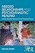 Needed Relationships and Psychoanalytic Healing: A Holistic Relational Perspective on the Therapeutic Process (Psychoanalysis in a New Key Book Series)