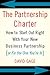 The Partnership Charter: How To Start Out Right With Your New Business Partnership (or Fix The One You're In)