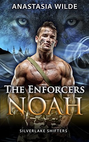 The Enforcers: Noah (Silverlake Enforcers, #3)