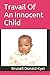 Travail Of An Innocent Child