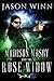 Madison Mosby and the Rose Widow (The Moonmilk Saga #1)