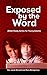 Exposed By the Word: Bible ...