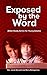 Exposed By the Word by Rev. Jonah Bernard