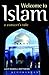 Welcome to Islam: A Convert's Tale