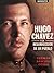 Hugo Chavez y la Resurrección de un Pueblo