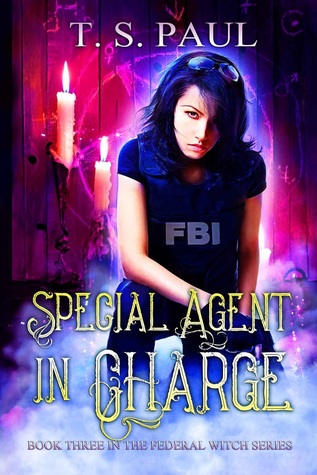 Special Agent In Charge  (The Federal Witch, #3)
