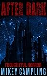 After Dark: A Horror Story (Short and Sharp Book 1)