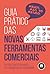 Guia Prático das Novas Ferramentas Comerciais: Da Construção da Marca ao Atendimento ao Consumidor (Portuguese Edition)