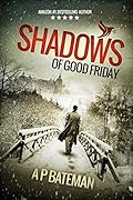 Shadows of Good Friday