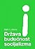 Država i budućnost socijalizma by Michael A. Lebowitz