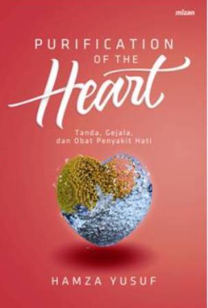 Purification of the Heart = Tanda Gejala Dan Obat Penyakit Hati