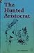 The Hunted Aristocrat