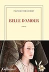 Belle d'amour by Franz-Olivier Giesbert