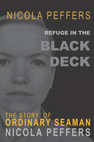 Refuge in the Black Deck: The Story of Ordinary Seaman Nicola Peffers