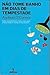 Não Tome Banho em Dias de Tempestade