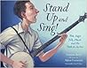 Stand Up and Sing! by Susanna Reich