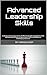 Advanced Leadership Skills:...