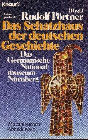 Das Schatzhaus der deutschen Geschichte: Das Germanische Nationalmuseum Nürnberg