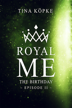 The Birthday (Royal Me, #2)