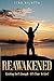Reawakened Existing Isn't E...