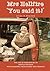 Mrs Hellfire "You Said It!": The Life and Endeavours of Hefina Headon with Memoirs from Family and Friends