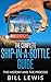 The Complete Ship-in-a-Bottle Guide: the History and the Process (Lewis Hobby Series)