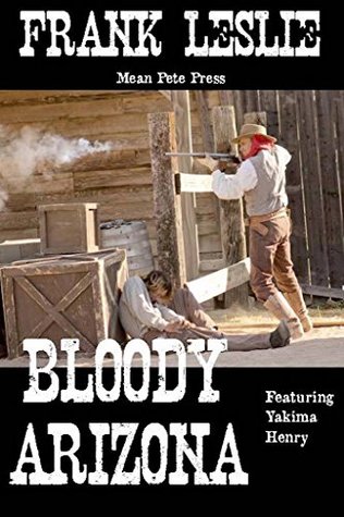 Bloody Arizona (Bloody Arizona #1)