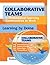 Collaborative Teams in Professional Learning Communities at Work: Learning by Doing