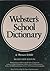 Webster's School Dictionary