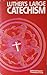 Luther's Large Catechism by Martin Luther