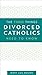 The Three Things Divorced C...