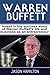 Warren Buffett: Invest in the success story of Warren Buffett’s life and business as an entrepreneur.