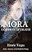Mora, Goddess of Death (Journey to the Omphalos Trilogy, #1)