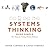 Systems Thinking Made Simple: New Hope for Solving Wicked Problems