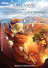 Josh Anvil and the Indomitable Power by Bruce E. Arrington