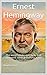 Ernest Hemingway: The world...