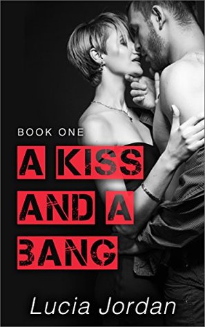 A Kiss and a Bang (Kindle Edition)