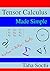 Tensor Calculus Made Simple