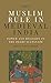 Muslim Rule in Medieval Ind...