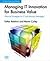 Managing IT Innovation for Business Value: Practical Strategies for IT and Business Managers (IT Best Practices Series)