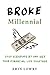 Broke Millennial: Stop Scra...